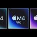 اپل M4 Pro و M4 Max را معرفی کرد