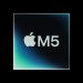 اپل M5 را معرفی کرد، جهش بزرگ بعدی در عملکرد هوش مصنوعی برای سیلیکون اپل